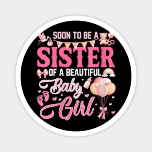 Womens Soon To Be A Sister Of A Beautiful Baby Girl Gender Reveal V-Neck T-Shirt Magnet